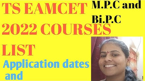 #TS EAMCET 2022 COURSES#,M.P.C AND Bi.P.C వాళ్లకు ఏ ఏ కోర్సులు అందుబాటులో ఉన్నాయి. Application & Exa