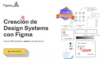 Figma.camp - Curso de Design Systems con Figma - Apertura de inscripciones