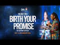 DAY 4 HOW TO BIRTH YOUR PROMISE BY DR ESTHER LONGE  mp4