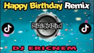 Happy Birthday Remix - Happy Birthday Song DiscoBudots - Happy Birthday To You | Dj Ericnem