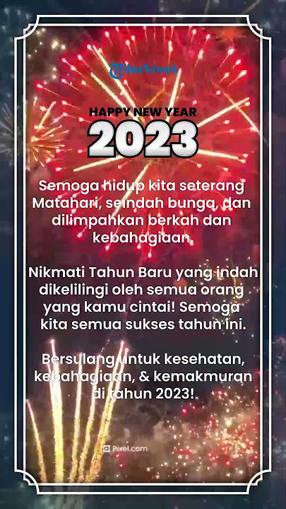 Berikut ini Kumpulan Ucapan Tahun Baru 2023 Penuh Makna dan Inspirasional untuk Memotivasimu!