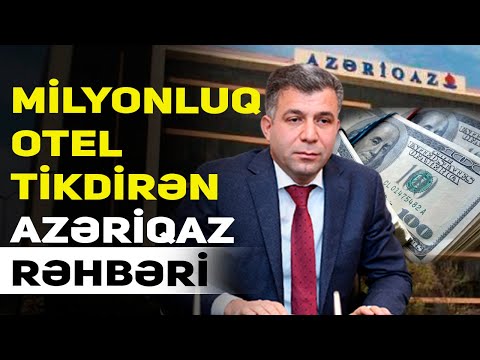 HAMI “Azəriqaz”ın rəhbəri Ruslan Əliyevin 5 milyonluq obyektindən danışır - GÖRÜN HARADA TİKİR