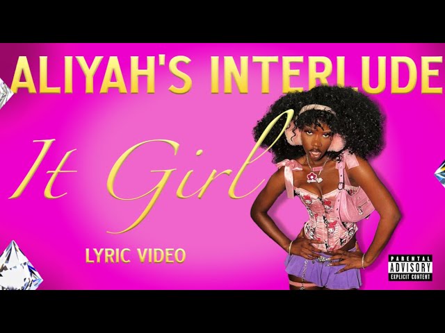 Aliyahs Interlude IT GIRL Lyrics know the real meaning of Aliyahs  Interlude's IT GIRL Song Lyrics - News