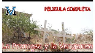 LA PROMESA Y LA VENGANZA ( pelicula mexicana completa ) eva martinez