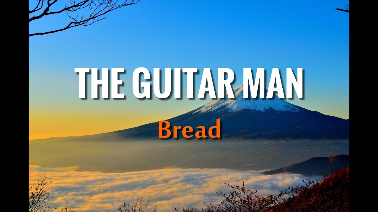 Bread The Guitar Man (Lyrics) YouTube