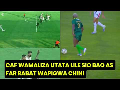 CAF WAMALIZA UTATA LILE SIO BAO AS FAR RABAT WAPIGWA CHINI