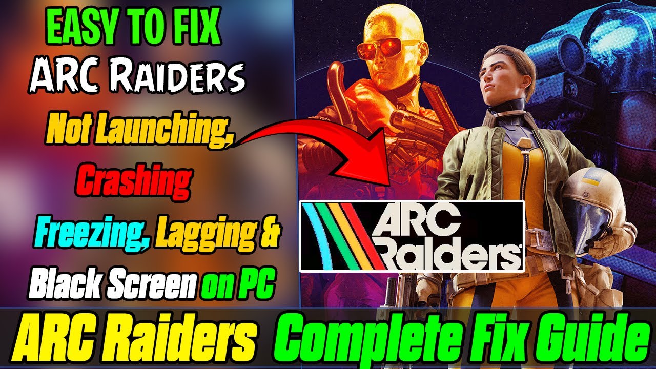 🛠️ How To Fix ARC Raiders Launching, Crashing, Freezing, Lagging ...