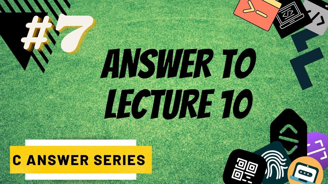 ANSWER TO LECTURE 10 | SOME PROGRAM ANSWERS | C ANSWER SERIES - YouTube