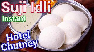 Instant Suji White Idli Hotel Style Rava Idli With Neer Chutney - South Indian Instant Idli