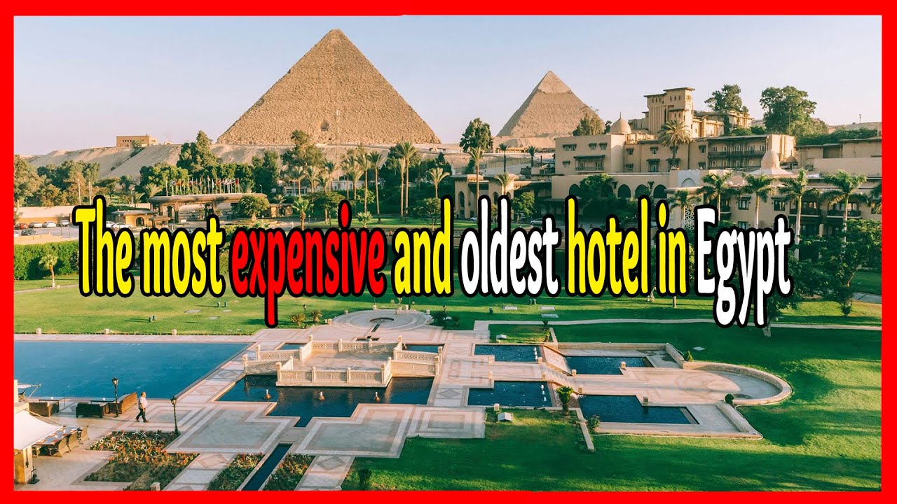 Marriott Mena House Cairo most expensive and oldest hotel in Egypt