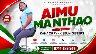 AIMU MA  NTHAO -  Song by Kiseuni Sisters (Mwiitu Muasa Musikali ute Ivuti)