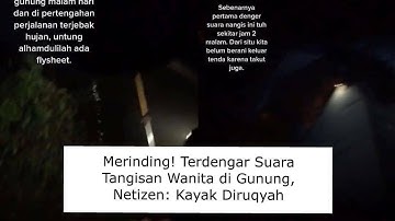 Viral.! Terdengar Suara Tangisan Wanita di Gunung
