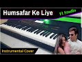 Humsafar Ke Liye || Jaal The Trap || Piano Cover || Instrumental Cover  || K B Instrumental