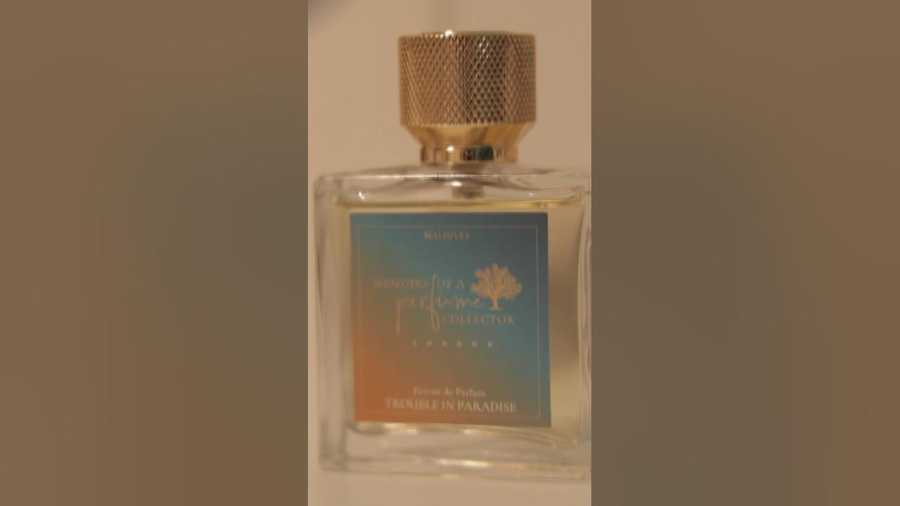 Memoirs of a Perfume Collector - Trouble in Paradise – Les Senteurs