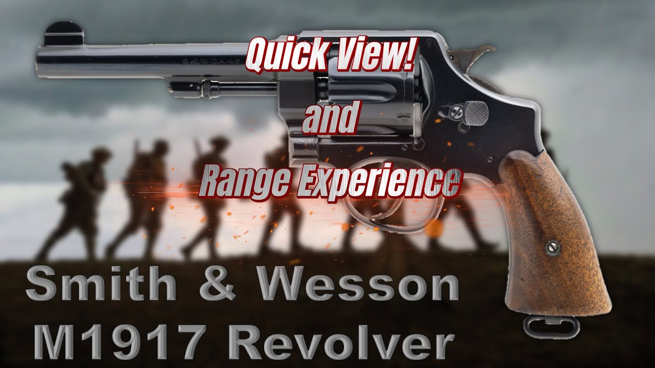 Smith and Wesson M1917 Quick View and Range Experience! - YouTube