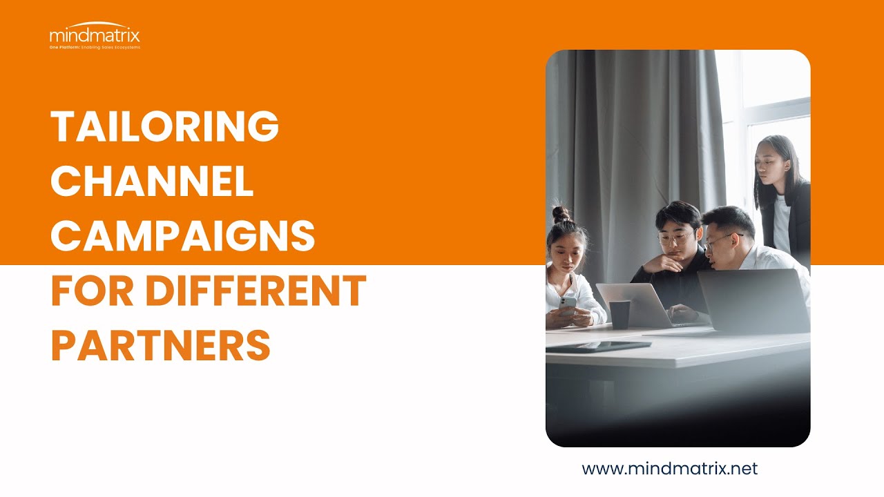 How to Customize Channel Marketing Campaigns for Partner Success?