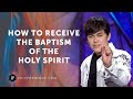 How To Receive The Baptism Of The Holy Spirit | Joseph Prince