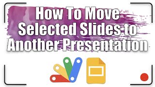 How to move selected slides to another presentation? | Apps Script