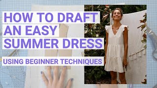 How to Draft an Easy Summer Dress Pattern, Using Beginner Techniques