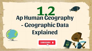 Ap Human Geography| 1 2 Geographic Data |Explained |CED Aligned