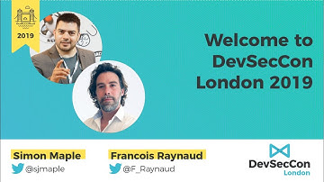 DevSecCon London 2019 Day 1 - Welcome: Francois Raynaud & Simon Maple