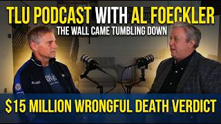 The Wall Came Tumbling Down: $15 Million Wrongful Death Verdict