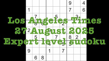 Sudoku solution – Los Angeles Times 27 August 2025 Expert level