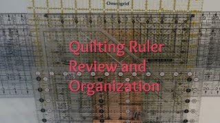Quilting Ruler Review & Organization