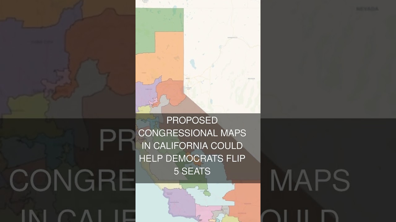 Proposed congressional maps in California could help Democrats flip 5 seats
