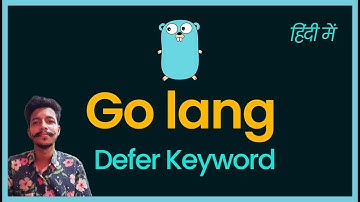 Go lang - defer keyword with real world example - हिंदी में