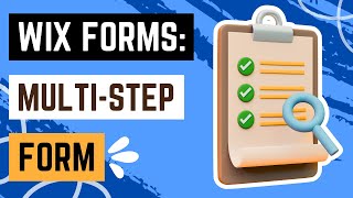Wix Forms: Adding and Setting Up a Multi-Step Form