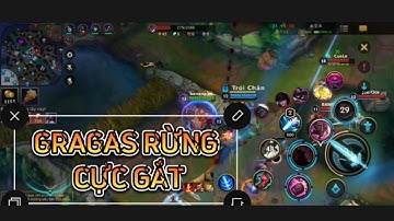 [LMHT Tốc Chiến] GRAGAS Đi Rừng Cực Gắt