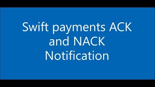 Swift Payments Ack And Nack Notification Swift Payments