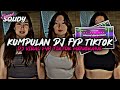 Kumpulan dj fyp tiktok 2024 sound kane jedag jedug ful bas terbaru