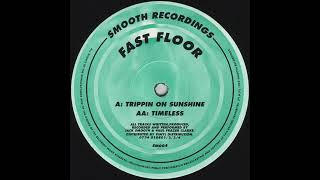 Fast Floor - Trippin On Sunshine [1994]