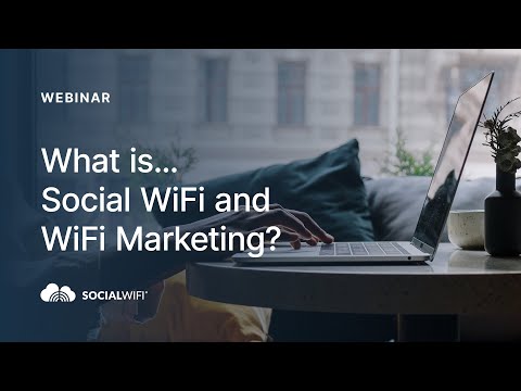 What is Social WiFi and WiFi Marketing?