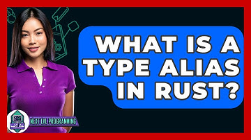 What Is A Type Alias In Rust? - Next LVL Programming