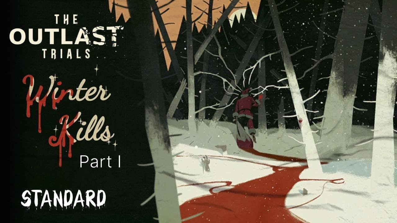 Outlast Trials | Winter Kills Event Part I - Kill the Snitch - Standard Difficulty (A+)