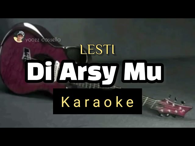 LESTI - DI ARSY-MU (KARAOKE LIRIK) class=