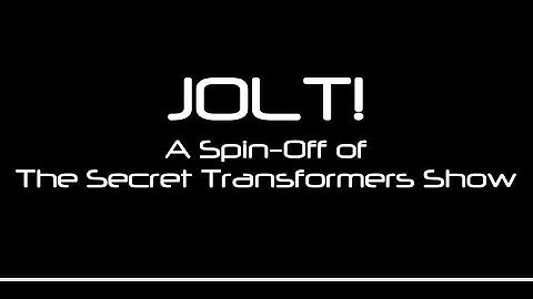 JOLT! Teaser Trailer (The Secret Transformers Show Spin-Off)