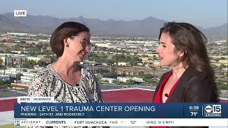 Valleywise Health official talks opening of new Level 1 Trauma Center in Phoenix