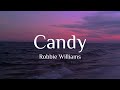 Robbie Williams Candy Lyrics