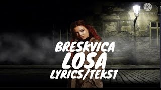 BRESKVICA - LOSA (LYRICS/TEKST)