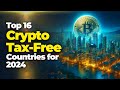 Don't Invest Without Knowing The 16 CRYPTO TAX-FREE COUNTRIES for 2024!