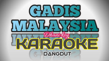 GADIS MALAYSIA KARAOKE DANGDUT YUS YUNUS #karaoke #dangdut #dhanikey