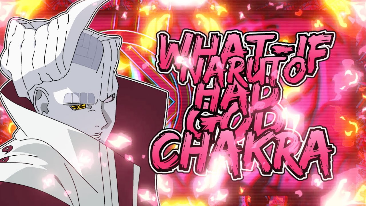 What If Naruto Had God Chakra