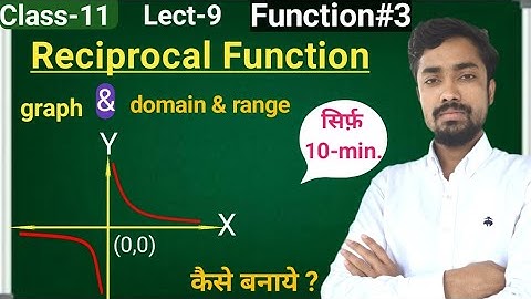 Class-11,L-9,Function#3,Reciprocal Function graph//domain & range//कैसे बनाये graph//All in video