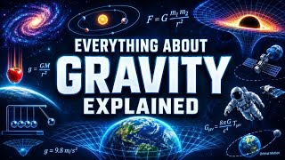 Everything About Gravity Explained Slowly to Help You Fall Asleep
