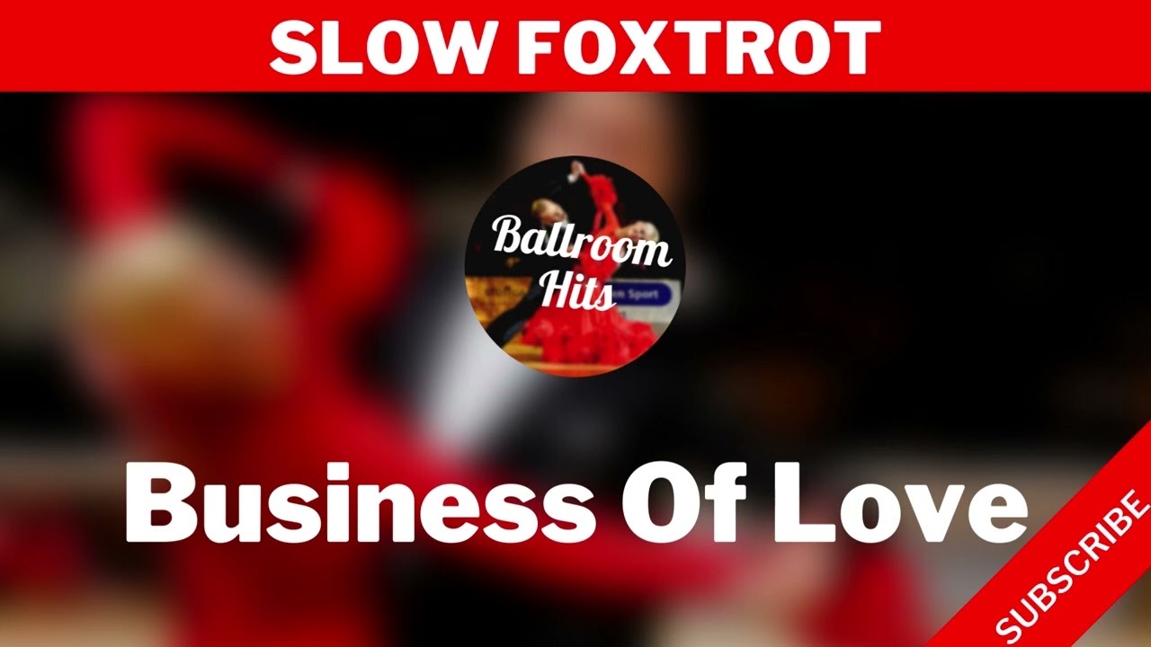 SLOW FOXTROT music  | Business Of Love