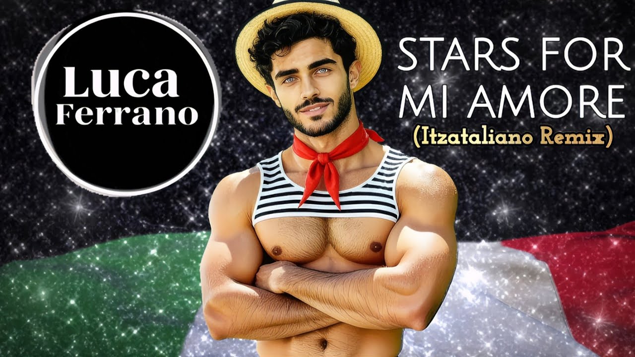 Stars For Mi Amore (Itzataliano Remix) - LUCA FERRANO 🪩 Italian Disco Folk 2025 🇮🇹✨